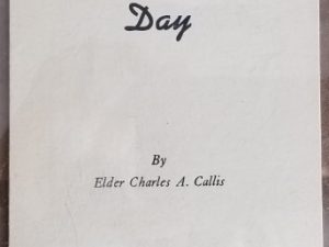The Lord’s Day ~ Elder Charles A. Callis ~ Rare Pamphlet