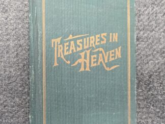 1914 ~ Treasures in Heaven ~ George C. Lambert ~ Faith Promoting Series Vol. 15