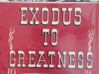 1947 - Exodus to Greatness - Preston Nibley