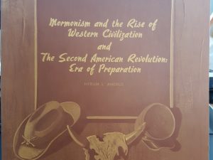 Mormonism and the Rise of Western Civilization and The Second American Revolution: Era of Preparation (1966) ~ by Hyrum L. Andrus