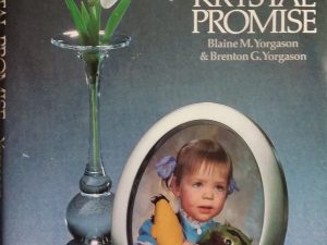 1981 – The Krystal Promise – Blaine M. Yorgason and Brenton G. Yorgason