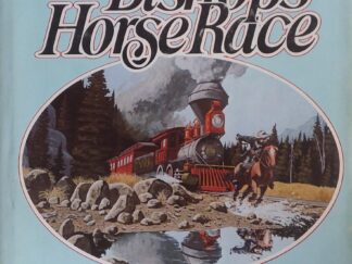 The Bishop's Horse Race --- Blaine M. Yorgason & Brenton G. Yorgason --- Hardbound
