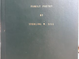 Family Poetry by Sterling W. Sill ~ by Sterling W. Sill