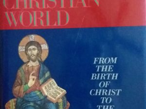 1966 – The Making of the Christian World – Robert Payne