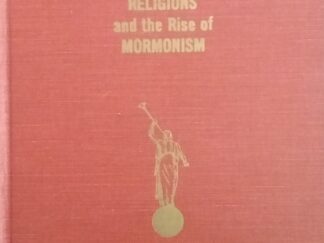 1965 - American Religions and the Rise of Mormonism - Milton V. Backman, Jr.