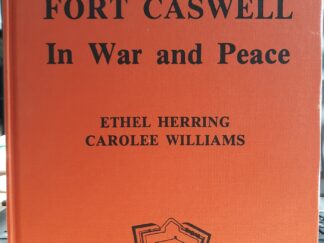 Fort Caswell in War and Peace (1983) ~ by Ethel Herring, and Carolee Williams