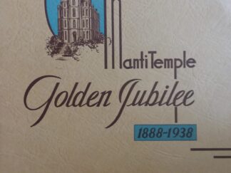 1938 – Manti Temple: Golden Jubilee 1888-1938 – The Church of Jesus Christ of Latter-Day Saints