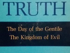1973 — The Meaning of Truth: The Day of the Gentile, The Kingdom of Evil — Alvin R. Dyer — Hardbound with Dust Jacket