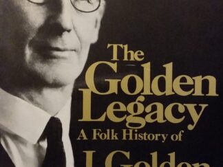 1974 - The Golden Legacy: A Folk History of J. Golden Kimball - Thomas E. Cheney