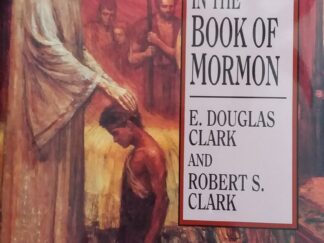 1991 – Fathers and Sons in the Book of Mormon – E. Douglas Clark and Robert S. Clark