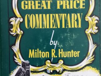 1951 -- Pearl of Great Price Commentary -- Milton R. Hunter -- Hardbound with Dust Jacket