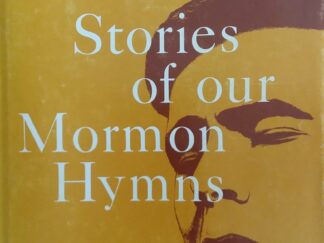 1971 - Stories of Our Mormon Hymns - J. Spencer Cornwall