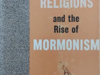 1965 - American Religions and the Rise of Mormonism - Milton V. Backman, Jr.