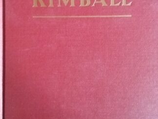 1951 - J. Golden Kimball: The Story, Sayings, And Sermons of a Unique Personality - Claude Richards