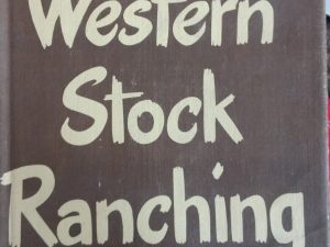 1950 – Western Stock Ranching – Mont H. Saunderson