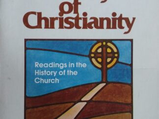 1981 - A History of Christianity (Vol 1 Only) - Ray C. Petry