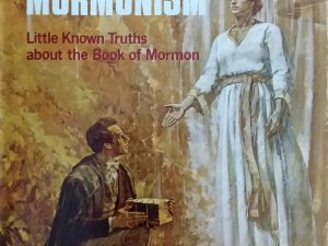 1973 – The Keystone of Mormonism: Little Known Truths about the Book of Mormon – Paul R. Cheesman