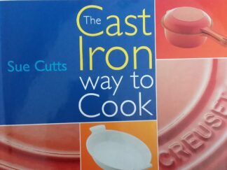 2001 – The Cast Iron Way to Cook – Sue Cutts