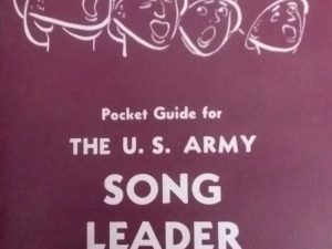 Pocket Guide For The U.S. Army Song Leader – War Department, Washington D.C.