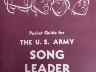 Pocket Guide For The U.S. Army Song Leader - War Department, Washington D.C.