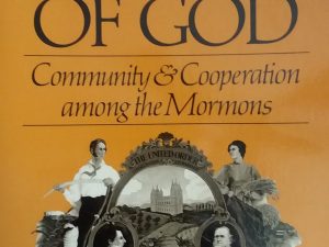 1992 – Building the City of God: Community & Cooperation Among the Mormons (2nd Edition) – Leonard J. Arrington, Feramorz Y. Fox 7 Dean L. May