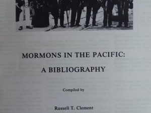 1981 – Mormons in the Pacific: A bibliography – Russell T. Clement