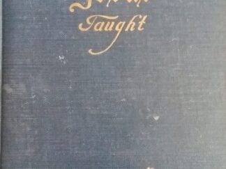 1918 - What Jesus Taught - Osborne J. Widtsoe