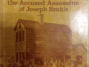 1975 – Carthage Conspiracy: The Trial of the Accused Assassins of Joseph Smith – Dallin H. Oaks & Marvin S. Hill