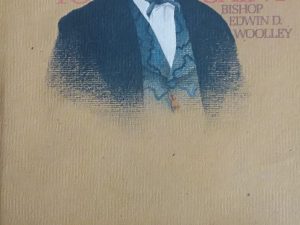 1976 – From Quaker to Latter-Day Saint – Bishop Edwin D. Woolley — Hardbound with Dust Jacket