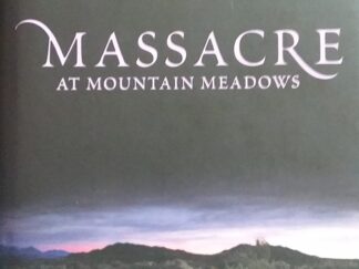 2008 - Massacre At Mountain Meadows (Signed By Turley) - Ronald W. Walker, Richard E. Turley Jr., and Glen M. Leonard