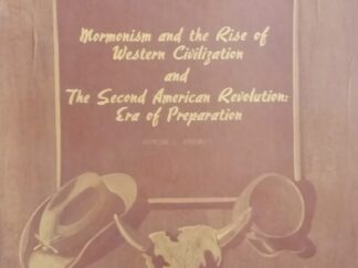 1966 - Mormonism and the Rise of Western Civilization and The Second American Revolution: Era of Preparation - Hyrum L. Andrus