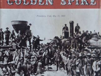 1969 - The Iron Trail to the Golden Spike - John J Stewart --- Hardcover