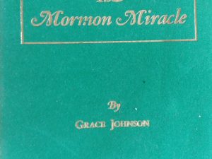 1950 – The Mormon Miracle – Grace Johnson