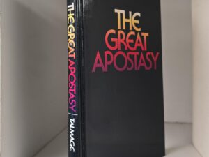 1981 – The Great Apostasy – James E. Talmage