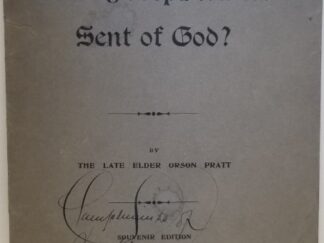 Was Joseph Smith Sent of God? ~ Souvenir Edition ~ By The Late Elder Orson Pratt ~ [no date]