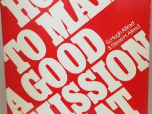 How To Make A Good Mission Great ~ G. Hugh Allred and Steve H. Allred ~ Hardbound
