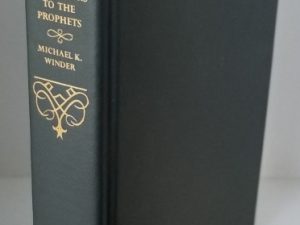 Counselors to the Prophets ~ Mike Winder ~ Misc. Authors ~ Green Leather Edition ~ Only 71 Copies