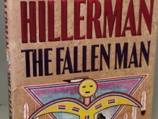 Tony Hillerman ~ The Fallen Man ~ Hardbound with Dust Jacket