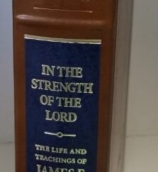 In the Strength of the Lord ~ The Life and Teachings of James E. Faust ~ #400 of 700 Leather Copies!