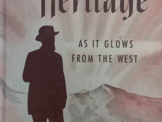 1956 - Our Heritage As it Glows From the West - Mary West Riggs and Roy A. West