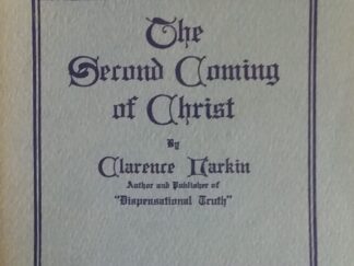 1922 - The Second Coming of Christ - Clarence Larkin