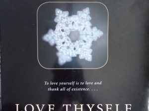 2006 – Love Thyself: The Message From Water III – Masaru Emoto