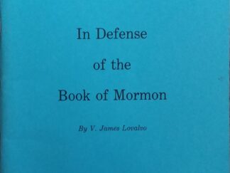 1983 - In Defense of the Book of Mormon - V. James Lovalvo