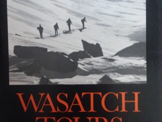 Wasatch Tours — Alexis Kelner and David Hanscom — Softbound