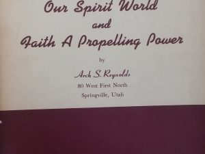 1954 – Our Spirit World and Faith: A Propelling Power – Arch S. Reynolds