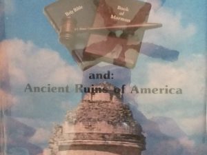 1981 – The Trial of the Stick of Joseph and: Ancient Ruins of America — Jack H. West — Hardbound