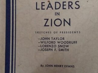 1936 - Leaders In Zion - John Henry Evans