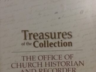 2012 - Treasures of the Collection: The Office of Church Historian and Recorder: Record Keeping in the Kingdom - Church History Library