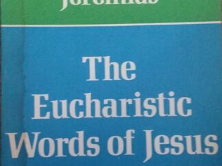 1966 - The Eucharistic Words of Jesus - Joachim Jeremias