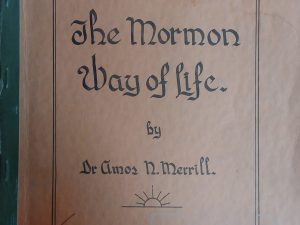 1950 – The Mormon Way of Life – Amos N. Merrill